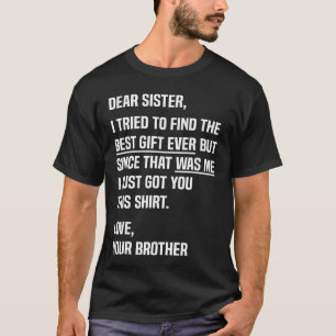 Camiseta Querida irmã Humor de irmão engraçado para irmã do
