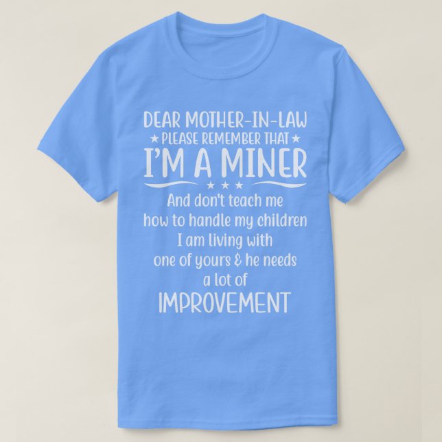 Camiseta Querida Mãe Em Direito, Lembre-Se Que Sou Um Minei (Frente do Design)
