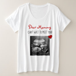 Camiseta Querida Mamãe Não Posso Esperar Para Conhecê-Lo!