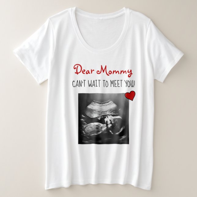 Camiseta Querida Mamãe Não Posso Esperar Para Conhecê-Lo! (Frente do Design)