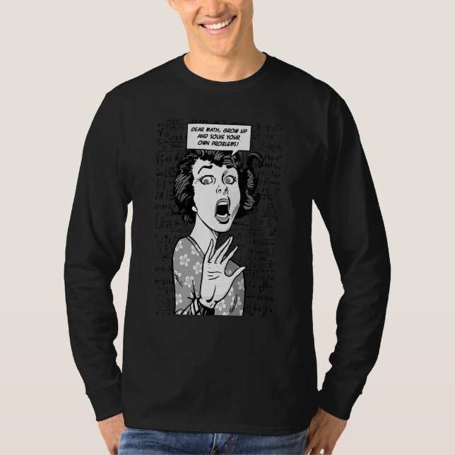 Camiseta Querida Matemática Cresça E Resolva Seus Próprios  (Frente)