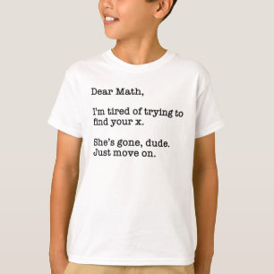 Camiseta Querida Matemática, estou cansada de tentar encon