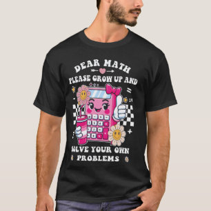 Camiseta Querida Matemática Por Favor Cresça Piada Professo