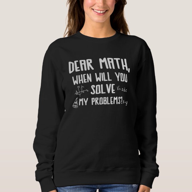 Camiseta Querida Matemática Quando Você Resolverá Meus Prob (Frente)
