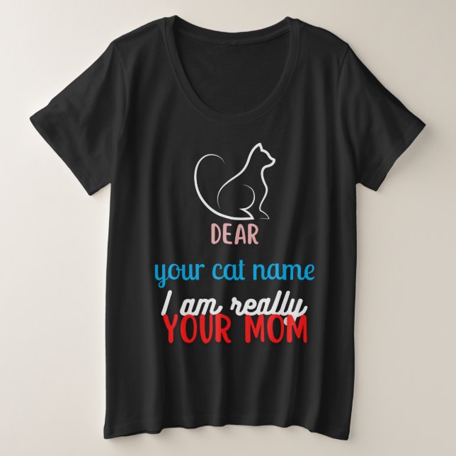 Camiseta querida, meu gato, eu sou mesmo sua mãe (Frente do Design)