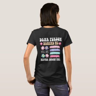 Camiseta Querida Pessoa Atrás de Mim Citação Inspiradora 