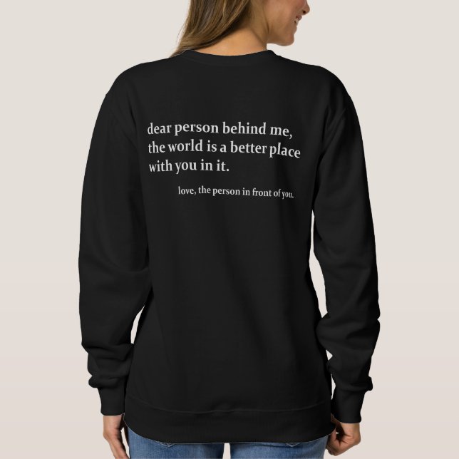 Camiseta Querida Pessoa Atrás de Mim Citação Positiva (Verso)