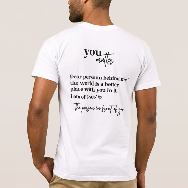 Camiseta Querida Pessoa Atrás de Mim, Citações Positivas Ho (Verso)