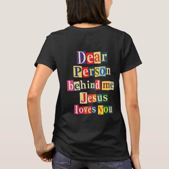Camiseta Querida pessoa atrás de mim Jesus te ama (Verso)