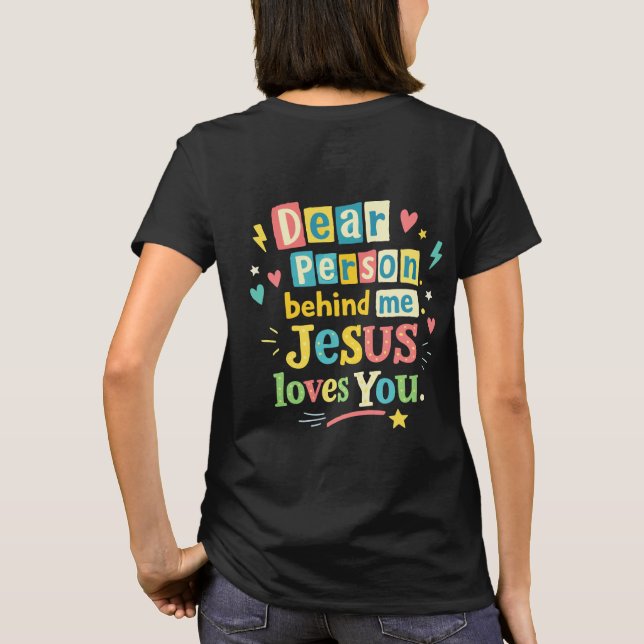 Camiseta Querida pessoa atrás de mim Jesus te ama (Verso)