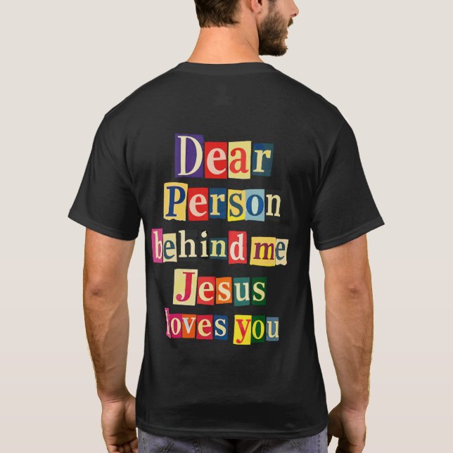Camiseta Querida pessoa atrás de mim Jesus te ama (Verso)
