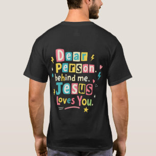 Camiseta Querida pessoa atrás de mim Jesus te ama