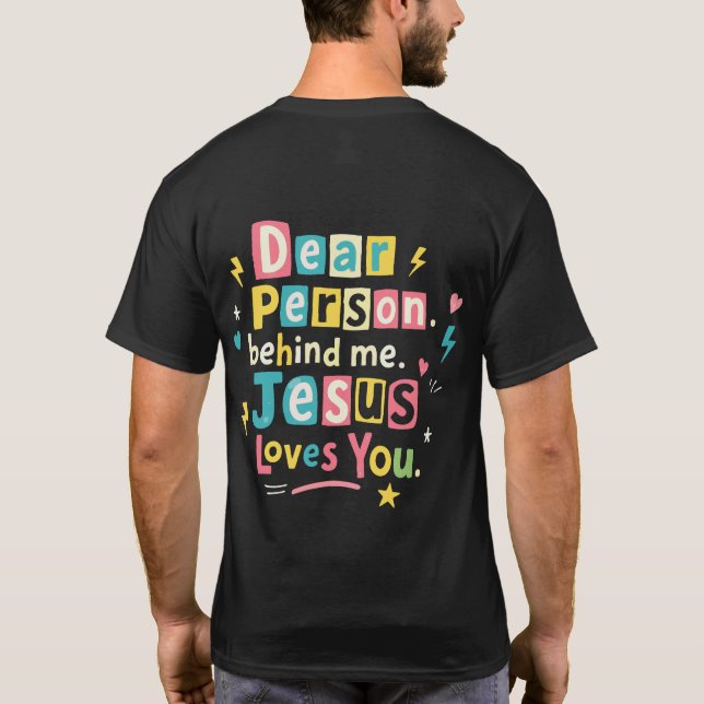 Camiseta Querida pessoa atrás de mim Jesus te ama (Verso)