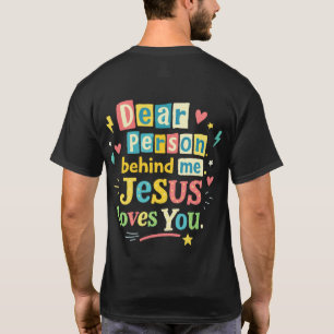 Camiseta Querida pessoa atrás de mim Jesus te ama