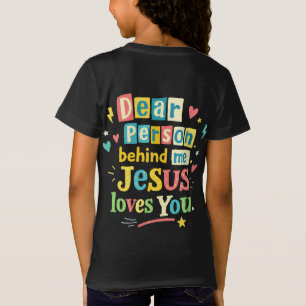 Camiseta Querida pessoa atrás de mim Jesus te ama