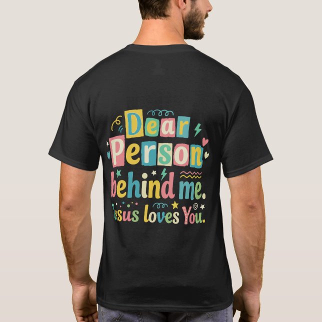 Camiseta Querida pessoa atrás de mim Jesus te ama (Verso)