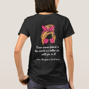 Camiseta Querida Pessoa Atrás De Mim O Mundo É Um Lugar Mel