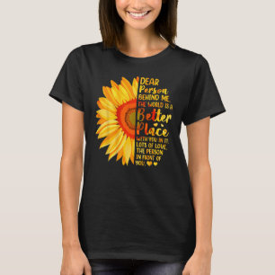 Camiseta Querida Pessoa Atrás De Mim O Mundo É Um Lugar Mel