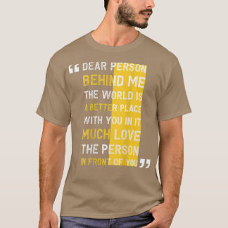 Camiseta Querida Pessoa Atrás de mim O mundo é um lugar mel