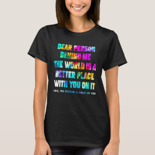 Camiseta Querida Pessoa Atrás de Mim O Mundo É Um Lugar Mel