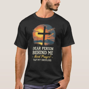 Camiseta Querida Pessoa Atrás De Mim Precisa De Oração Bata