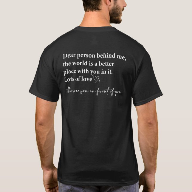Camiseta Querida Pessoa Atrás De Mim, Saúde Mental, Seja ge (Verso)