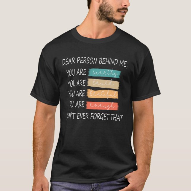 Camiseta Querida Pessoa Atrás De Mim Você É Incrível (Frente)