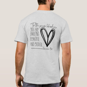 Camiseta Querida Pessoa Atrás De Mim Você É Suficiente Para