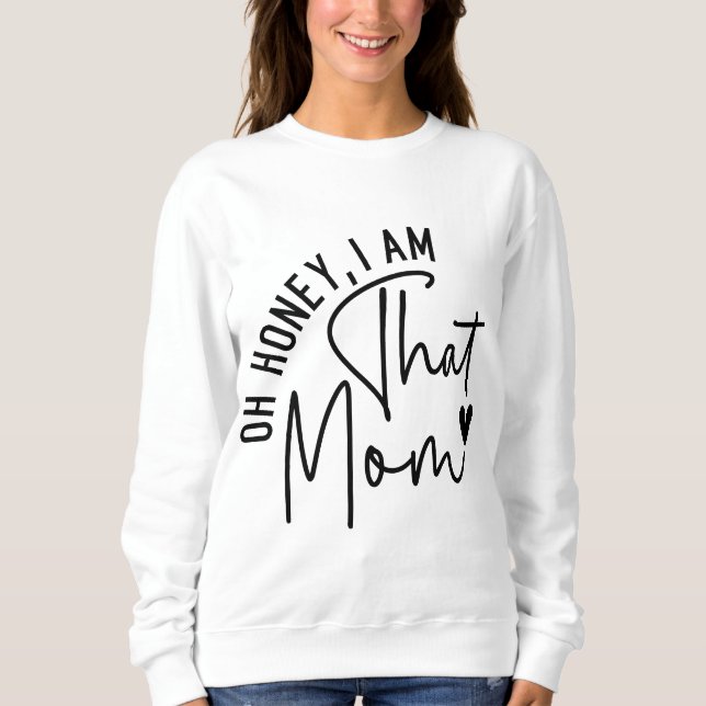 Camiseta Querida, sou a mãe | Engraçado Sassy Mãe Life (Frente)