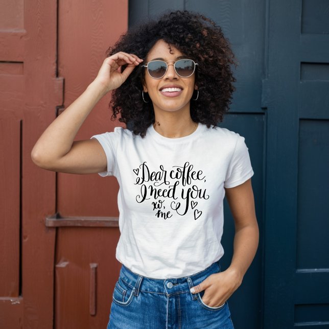 Camiseta Querido Café, Preciso De Você (Criador carregado)