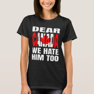 Camiseta Querido Canadá Nós Também O Odiamos Protesto Polít