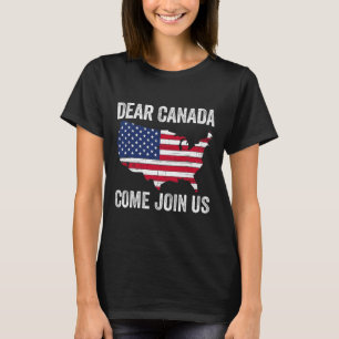 Camiseta Querido Canadá Venha Se Junto a Nós Presidente Tru