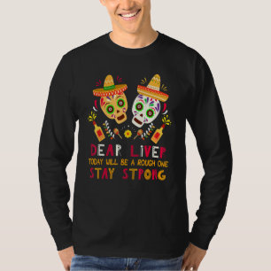 Camiseta Querido Fígado Hoje Será Um Cinco De Maio Duro