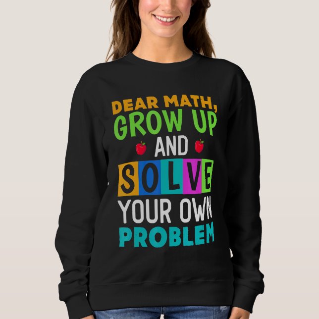 Camiseta Querido Matemática Cresça E Resolva Seu Próprio Pr (Frente)