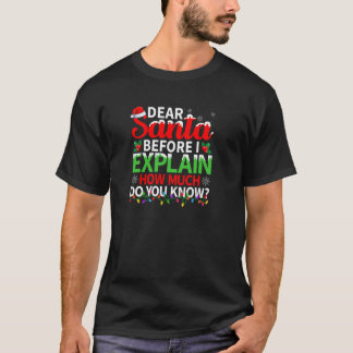 Camiseta Querido Papai Noel Antes de Eu Explicar Quanto Voc