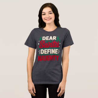 Camiseta Querido Papai Noel Defina Travesso Citação de Humo