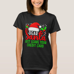 Camiseta Querido Papai Noel Deixe Apenas Seu Cartão de Créd