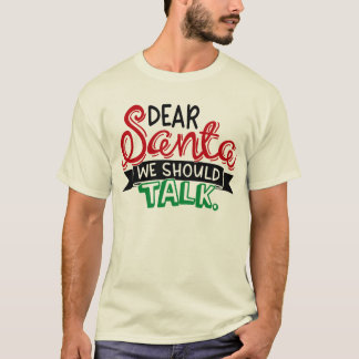 Camiseta Querido Papai Noel, devemos conversar