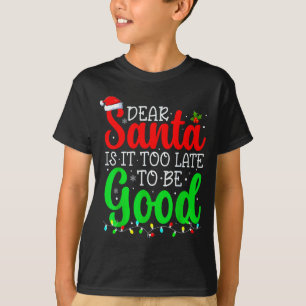 Camiseta Querido Papai Noel É Tarde Demais Para Ser Bonito 