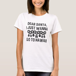 Camiseta Querido Papai Noel Eu Só Quero Ir Para o Havaí