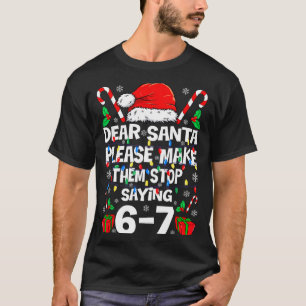 Camiseta Querido Papai Noel Faça Eles Parar de Dizer 67 Nat