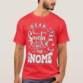 Camiseta Querido Papai Noel, foi o gnomo - Gnomos Fofos
