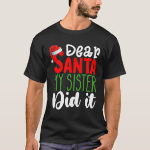 Camiseta Querido Papai Noel Minha Irmã Fez Isso Família Nat