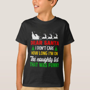Camiseta Querido Papai Noel Não Me Importo Quanto Tempo Est