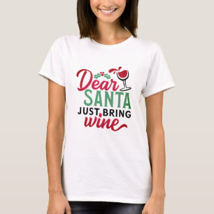 Camiseta Querido Papai Noel Traga Apenas Vinho Fofo
