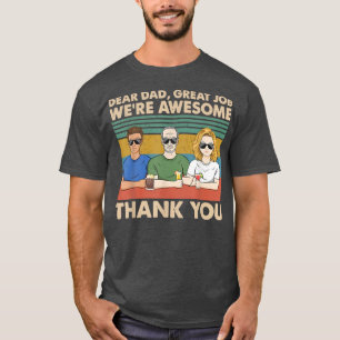 Camiseta Querido papai Ótimo trabalho Somos incríveis Obrig