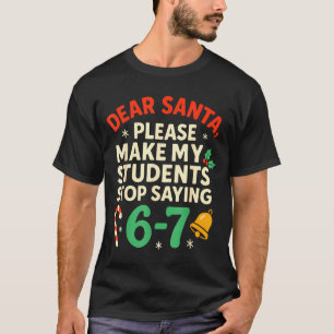 Camiseta Queridos Alunos do Papai Noel 6-7 67 Seis Sete Nat