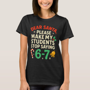 Camiseta Queridos Alunos do Papai Noel 6-7 67 Seis Sete Nat