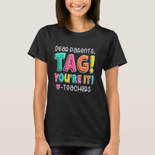 Camiseta Queridos Pais Marcação Você É Os Professores Fora