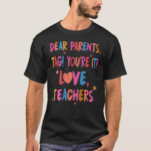 Camiseta Queridos Pais Tag Você é Amor Professor Último Dia